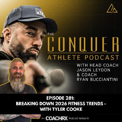 CAP 281: Breaking Down 2026 Fitness Trends - with Tyler Cooke | 15 January 2026 CAP 281: Breaking Down 2026 Fitness Trends - with Tyler Cooke | 15 January 2026