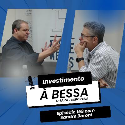 #158 A história da precificação da Renda Fixa no Brasil com Sandro Baroni