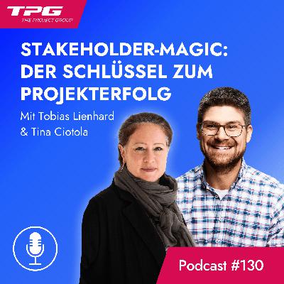 #130 Stakeholder-Magic: Der Schlüssel zum Projekterfolg