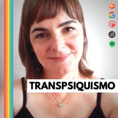 #15| A Jornada Psicológica da Pessoa Trans - da infância à velhice