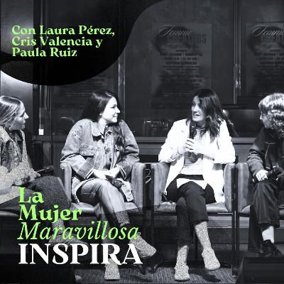 9x5 Crear es creer en una misma - Especial 'La Mujer Maravillosa INSPIRA'