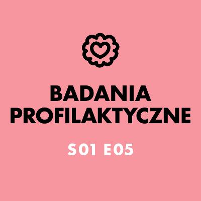 Zdrówkast S01 E05 Badania profilaktyczne