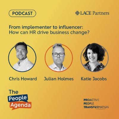 From implementer to influencer: How can HR drive business change?