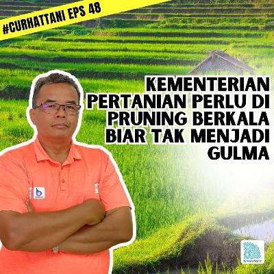 Kemelut Di Pertanian Berimbas Pada Petani | CurHatTani #48