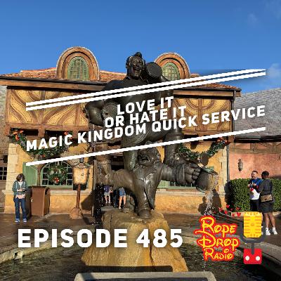 RDR 485: Love It or Hate It: Magic Kingdom Quick Service