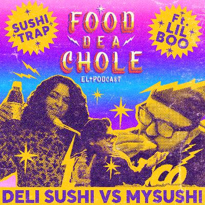 Ep. 37: Sushi (deli sushi vs my sushi) ft. Lil boo