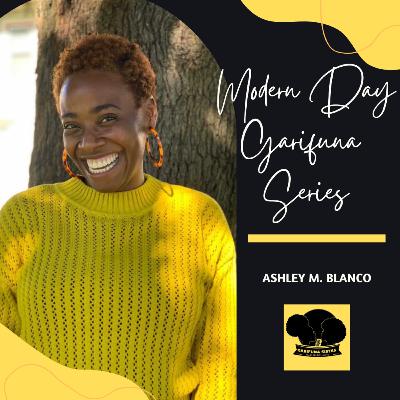 23. Modern Day Garifuna: Ashley M. Blanco