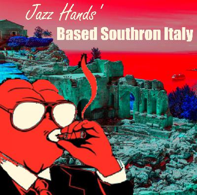 FTN Presents: Jazz Hands' Based Southern Italy FTN Presents: Jazz Hands' Based Southern Italy