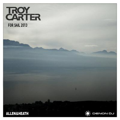 Troy Carter presents - FOR SAIL 2013