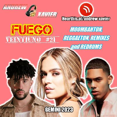 Andrew Xavier - Fuego - Volume 21 (Gemini 2023) (Reggaeton and Moombahton Remixes and Redrums)