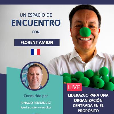 Florent Amion: Liderazgo para una organización centrada en el propósito