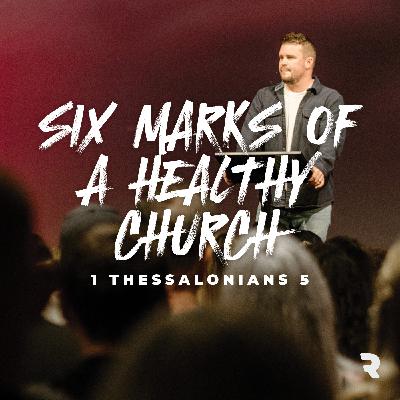 Six Marks of A Healthy Church | No Matter The Cost