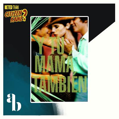 Y Tu Mamá También (2001)