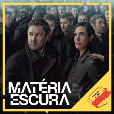 Montagem Paralela #101 - Matéria Escura Montagem Paralela #101 - Matéria Escura