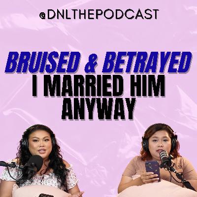 EP 216 - GengDNL Bercerita: Bruised & Betrayed, I Married Him Anyway! EP 216 - GengDNL Bercerita: Bruised & Betrayed, I Married Him Anyway!