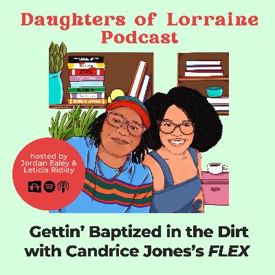 Gettin’ Baptized in the Dirt with Candrice Jones’s FLEX