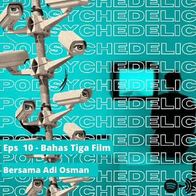 Eps 10 - Bahas Tiga Film ft. Adi Osman