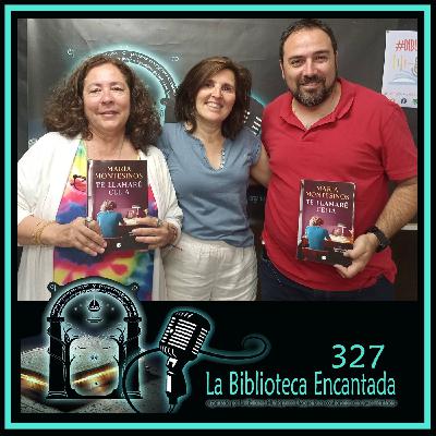 La Biblioteca Encantada 327, con María Montesinos La Biblioteca Encantada 327, con María Montesinos