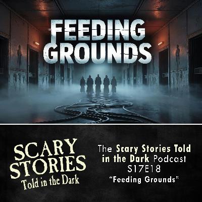 S17E18 - "Feeding Grounds" – Scary Stories Told in the Dark