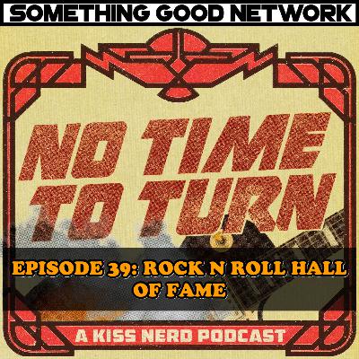 Episode 39 - Rock N Roll Hall of Fame