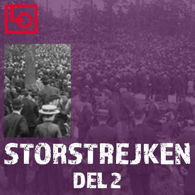 Storstrejken del 2 – solidaritet och nederlag