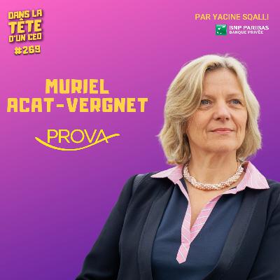 #269 Muriel Acat-Vergnet (Prova) : Devenir leader mondial des extraits de vanille - et perdurer l'héritage familial.