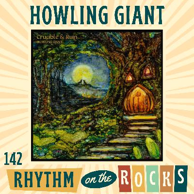 Howling Giant, Crucible and Ruin