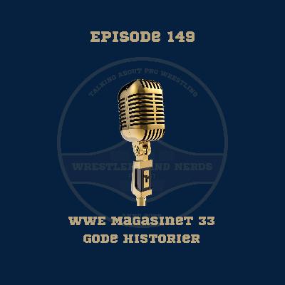 149. WWE Magasinet 33: Gode Historier 149. WWE Magasinet 33: Gode Historier