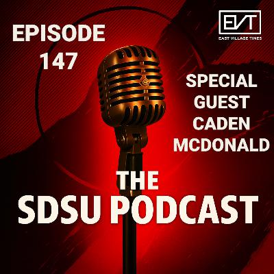 The SDSU Podcast Episode 147: Special Guest Caden McDonald