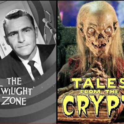 The Twilight Zone and Tales From The Crypt