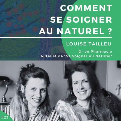 #23 : Comment se soigner au naturel ?