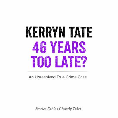 KERRYN TATE: 46 Years Too Late KERRYN TATE: 46 Years Too Late