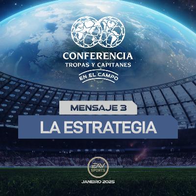 Mensaje 03 - La Estrategia