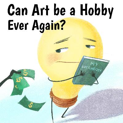 Can Art be a hobby again? Can Art be a hobby again?
