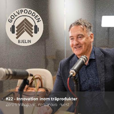 22 Innovation inom träprodukter