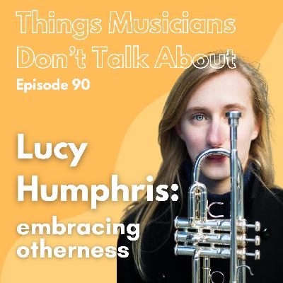 90. Lucy Humphris: embracing otherness