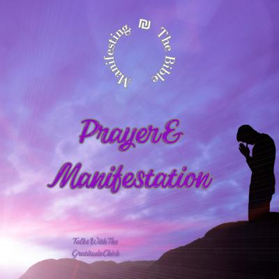 Manifesting & The Bible - Unlocking the Power of Prayer: How to Manifest Your Dream Life Manifesting & The Bible - Unlocking the Power of Prayer: How to Manifest Your Dream Life