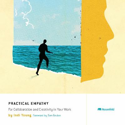 Reviewing "Practical Empathy" by Indi Young