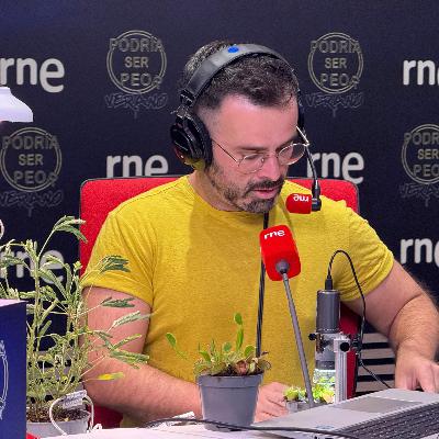 Podría ser peor - 2H - Plantas carnívoras, Día del Internauta y música rusa - 22/08/25