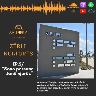 “Sono persone – Janë njerëz” - “Zëri i Kulturës” / Ep. 5