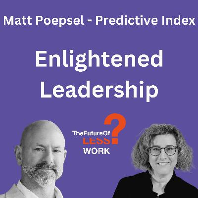 How Can AI Help Managers Lead Better with Dr. Matt Poepsel How Can AI Help Managers Lead Better with Dr. Matt Poepsel