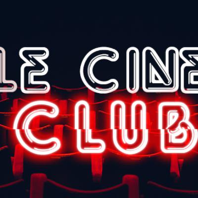 Le Ciné Club - 13 mai 2020 Le Ciné Club - 13 mai 2020