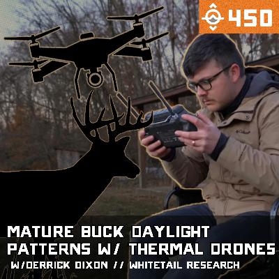 Ep. 450: Whitetail Research: Unlocking Mature Buck Daylight Patterns with Thermal Drones