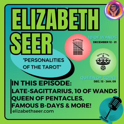December 12: Late Sagittarius, 10 of Wands, Queen of Coins, Famous Birthdays & More!