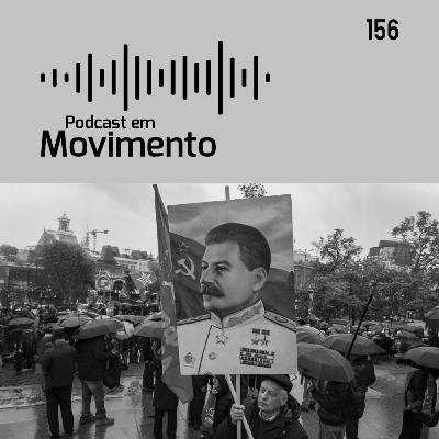 156 - Stalinismo e n4zismo: inimigos ou parceiros?