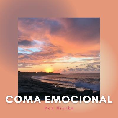 2: Coma Emocional