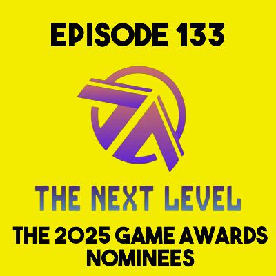 The Next Level Episode 133: 2025 Game of the Year Awards Nominees