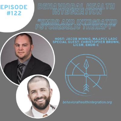 "EMDR and Integrated Psychedelic Therapy" Interview with Christopher Brown, LICSW, EMDR-C