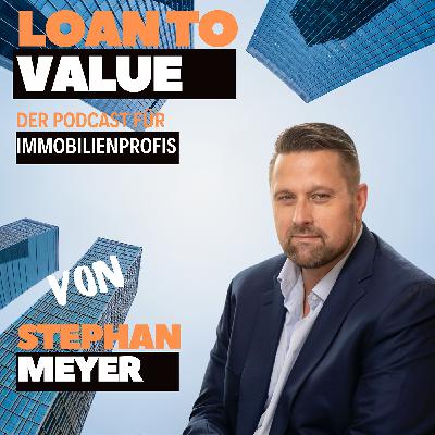 Willkommen beim Loan to Value Podcast