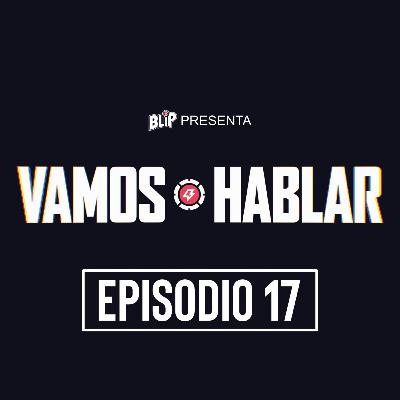 Vamos Hablar: Episodio 17 Vamos Hablar: Episodio 17